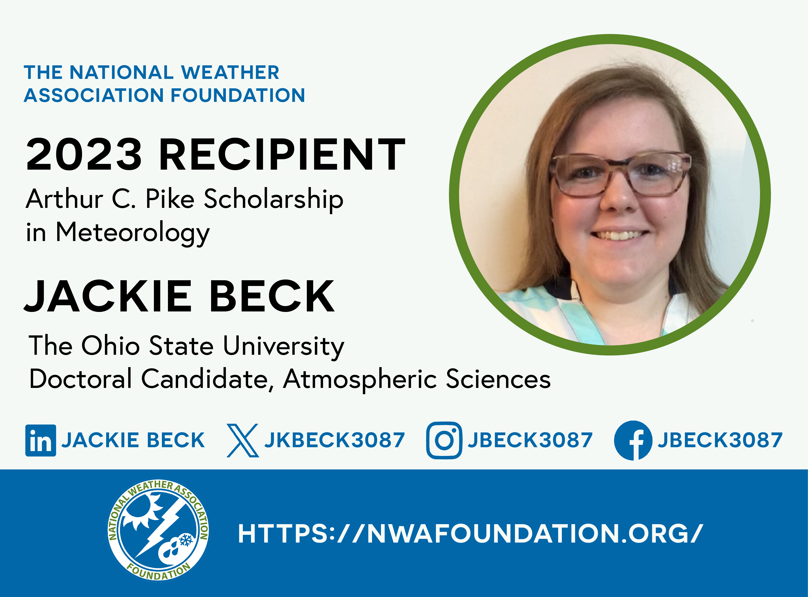 NWA Foundation 2023 Arthur C. Pike Scholarship recipient: Jackie Beck, Ohio State University, Atmospheric Sciences doctoral candidate.
